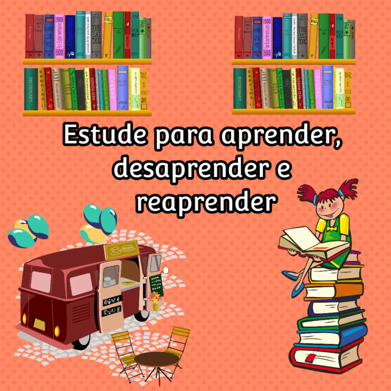 Aprenda, Desaprenda e Reaprenda